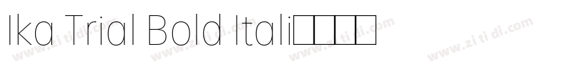Ika Trial Bold Itali字体转换